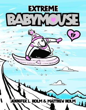 [Babymouse 17] • Extreme Babymouse